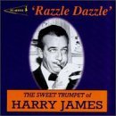 Harry James/Razzle Dazzle