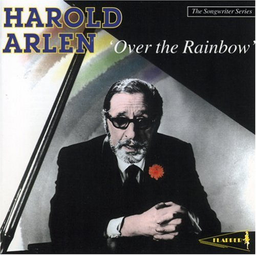 Harold Arlen Over The Rainbow 