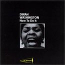 Dinah Washington/How To Do It