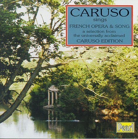 Enrico Caruso Sings French Opera Caruso (ten) 