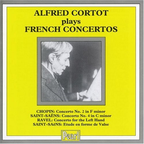Alfred Cortot Plays French Piano Conc Cortot (pno) Munch & Barbirolli Various 