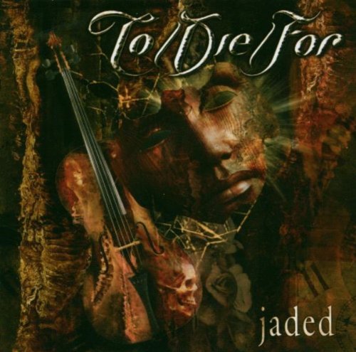 To Die For/Jaded