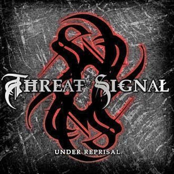 Threat Signal/Under Reprisal