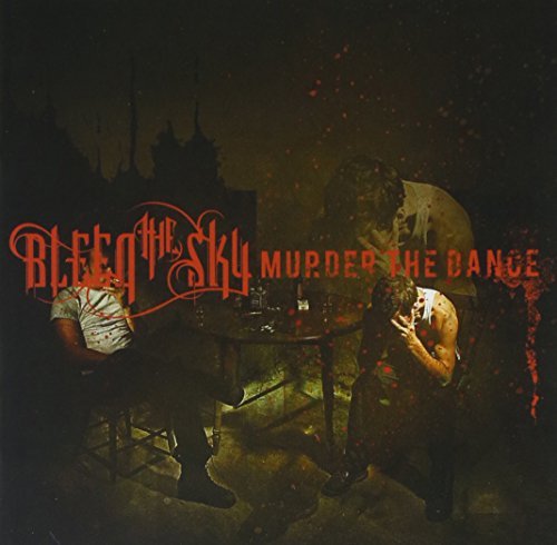 Bleed The Sky/Murder The Dance