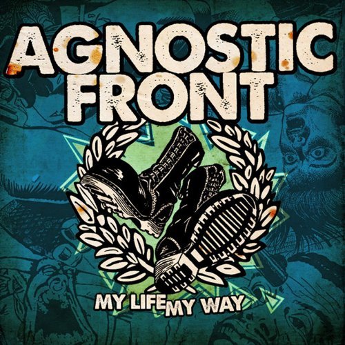 Agnostic Front/My Life My Way