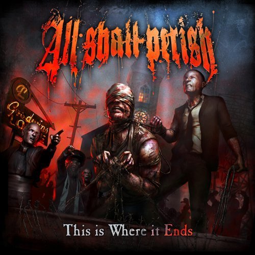 All Shall Perish This Is Where It Ends 