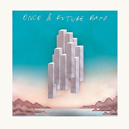 Once & Future Band/Once & Future Band