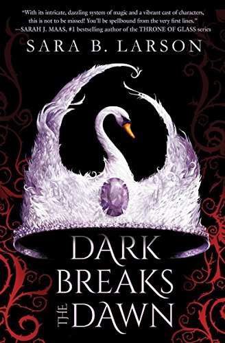 Sara B. Larson/Dark Breaks the Dawn