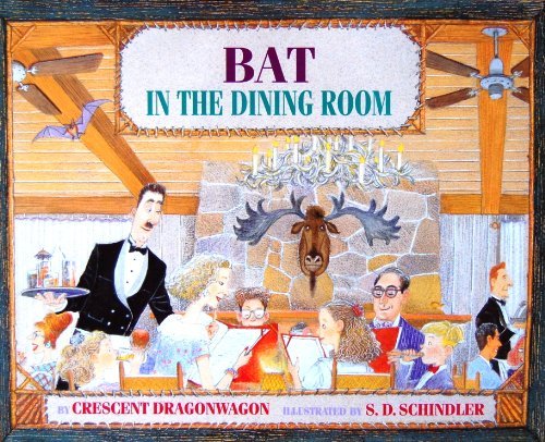 Dragonwagon Crescent Bat In The Dining Room 