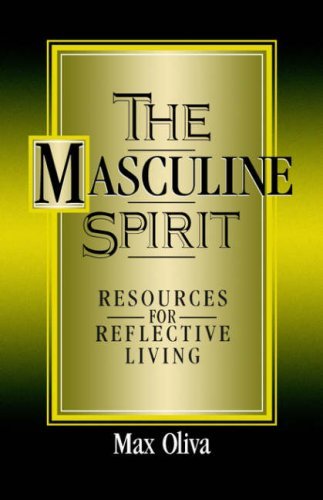 Max Oliva/The Masculine Spirit