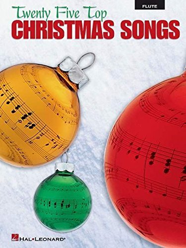 Hal Leonard Publishing Corporation 25 Top Christmas Songs Flute 
