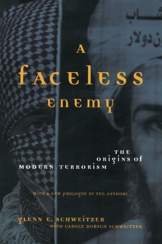 Glenn E. Schweitzer/A Faceless Enemy@The Origins of Modern Terrorism