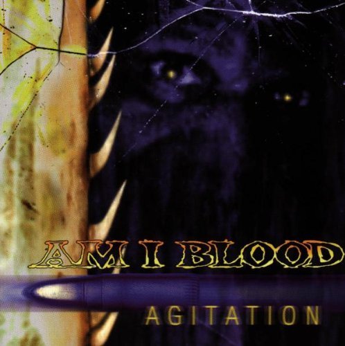 Am I Blood/Agitation
