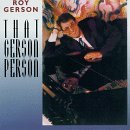 Roy Gerson/That Gerson Person