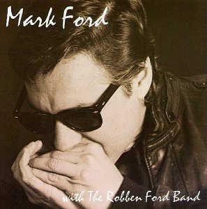 Mark & Robben Ford Ford Band/Mark Ford & Robben Ford Band