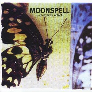 Moonspell/Butterfly Effect