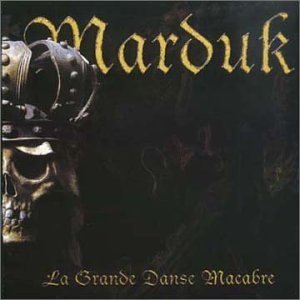 Marduk/La Grande Danse Macabre