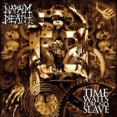 Napalm Death Time Waits For No Slave 