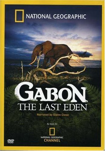 Gabon: The Last Eden/National Geographic@Nr