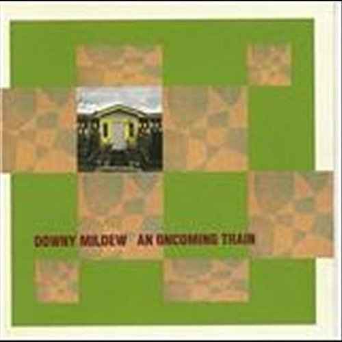 Downy Mildew/Oncoming Train