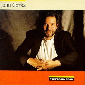 John Gorka/Temporary Road