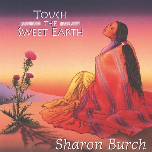Sharon Burch Touch The Sweet Earth 