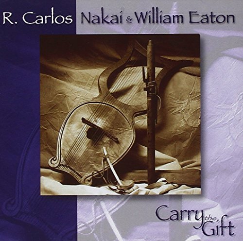 Nakai/Eaton/Carry The Gift