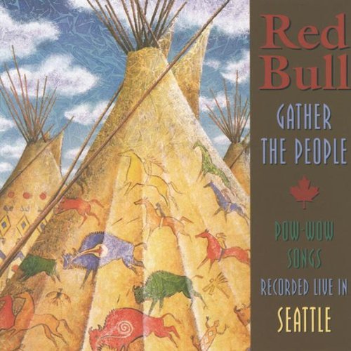 Redbull Singers/Gather The People-Pow Wow Song