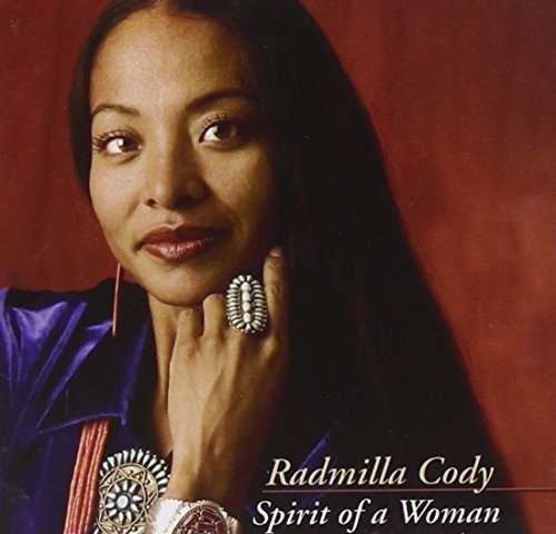 Radmilla Cody/Spirit Of A Woman