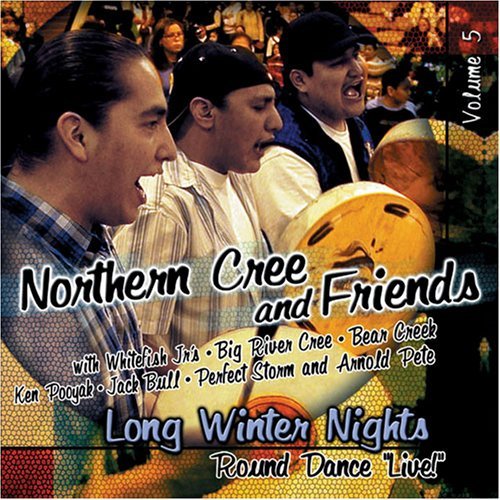 Northern Cree & Friends/Long Winter Nights