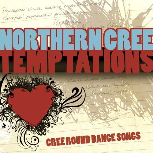 Northern Cree Temptations Cree Round Dance 