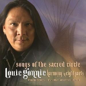 Louie Gonnie Songs Of The Sacred Circle 