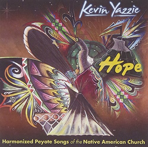 Kevin Yazzie/Hope-Harmonized Peyote Songs O