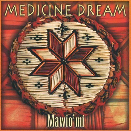 Medicine Dream/Mawno'Mi