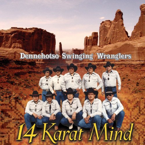 Dennetso Swinging Wranglers/14 Karat Mind
