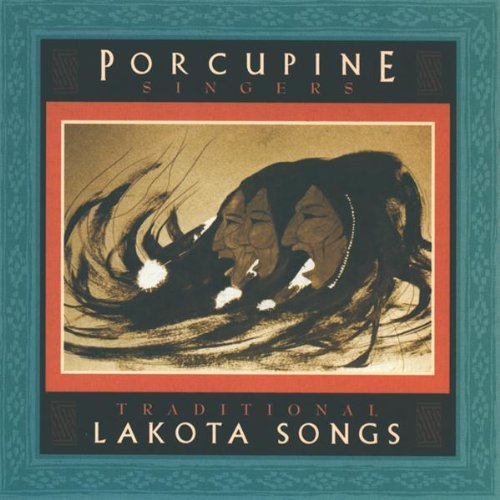 Porcupine Singers/Traditional Lakota Songs