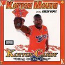 Kottonmouth/Kotton Kandy@Explicit Version@Feat. Dirty Red/Le-Lo/K-Ski