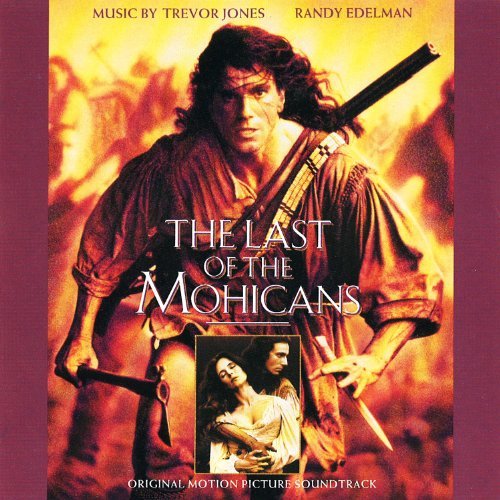 Last Of The Mohicans Soundtrack Music By Jones Edelman 