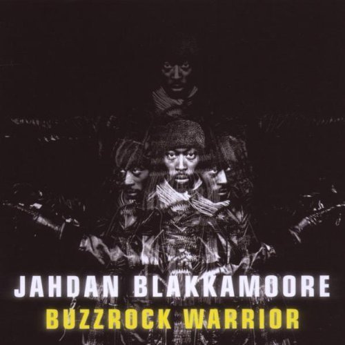 Jahdan Blakkamoore/Buzzrock Warrior
