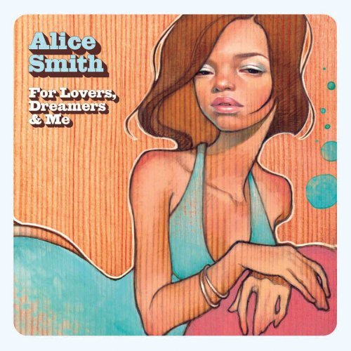 Alice Smith/For Lovers Dreamers & Me