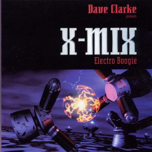 Clarke Dave Vol. 1 Electro Boogie X Mix 
