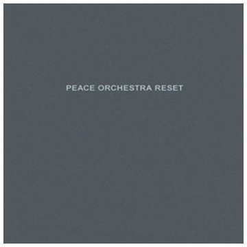 Peace Orchestra Reset 