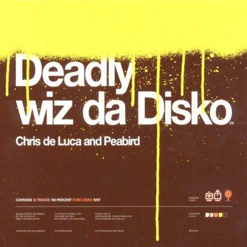 Chris De Luca/Deadly Wiz Da Disko