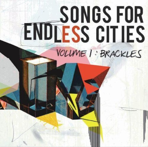 Brackles Vol. 1 Songs For Endless Citie 