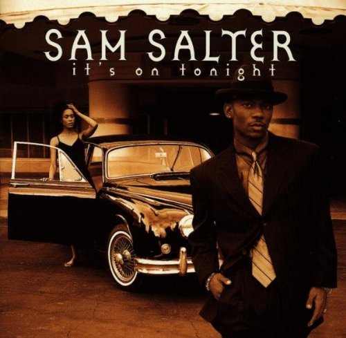 Sam Salter/It's On Tonight