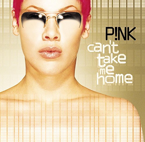 Pink/Can'T Take Me Home