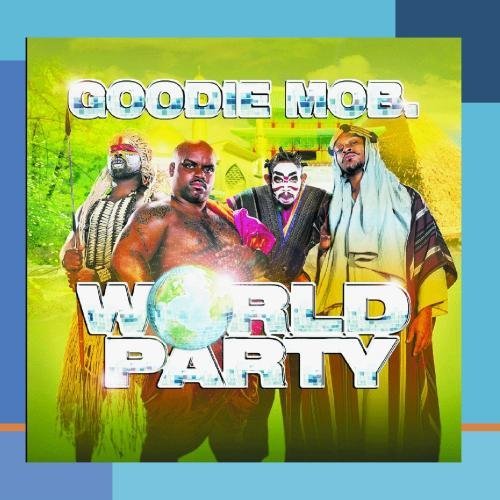 Goodie Mob/World Party@This Item Is Made On Demand Explicit@Could Take 2-3 Weeks For Delivery