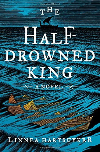 Linnea Hartsuyker/The Half-Drowned King