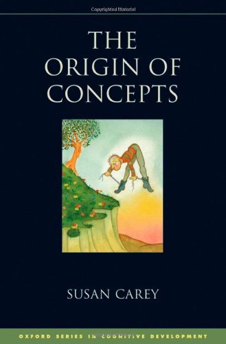 Susan Carey/The Origin of Concepts