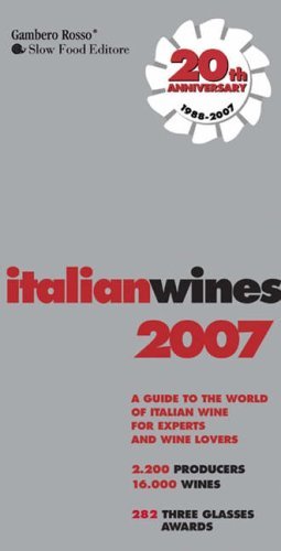 Gambero Rosso Italian Wines A Guide To The World Of Italian Wine For Experts 2007 